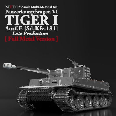 Pz.Kpfw.VI TIGER I Ausf.E Late Production [ Full Metal Version ] - Model Factory Hiro